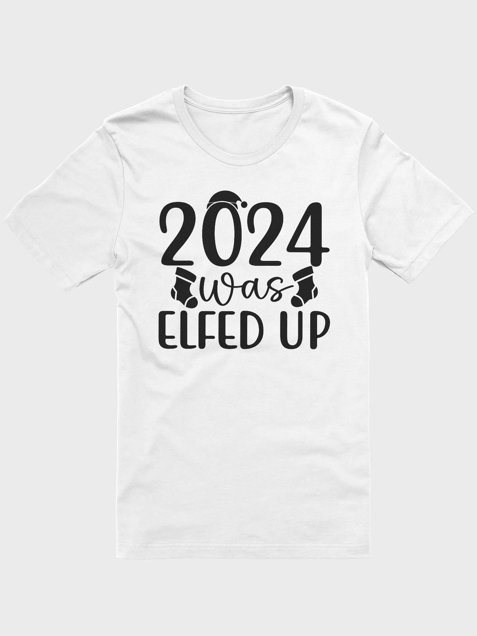 2024 Was Elfed Up product image (1)