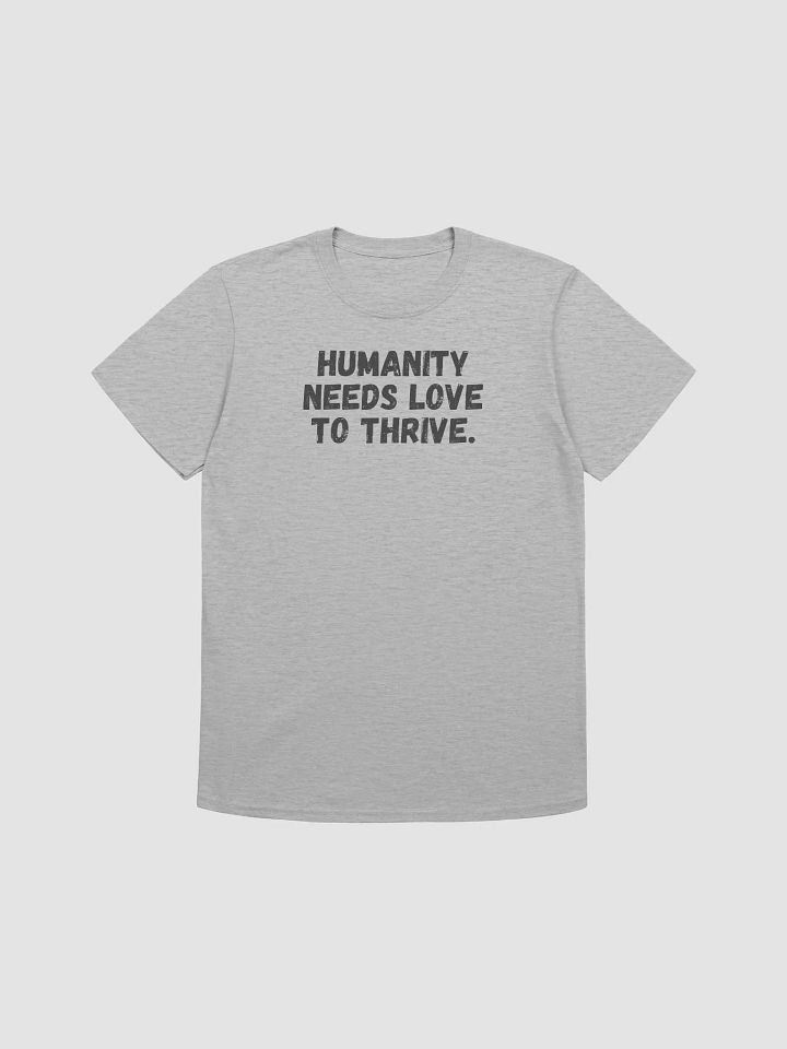 Humanity needs love to thrive. product image (2)