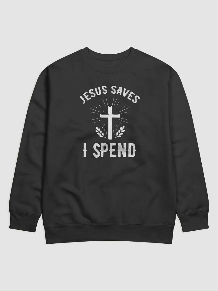 Jesus Saves, I Spend product image (1)