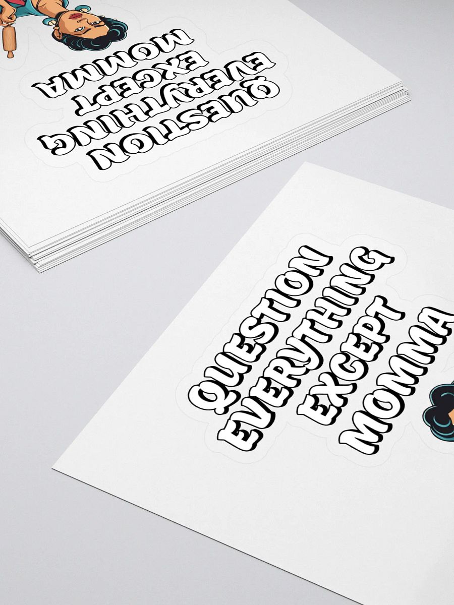 Question Everything Except Momma Funny Sticker product image (4)