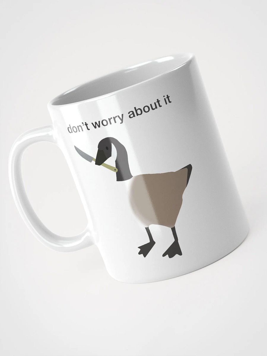 Don't Worry About It Goose Coffee Mug product image (3)