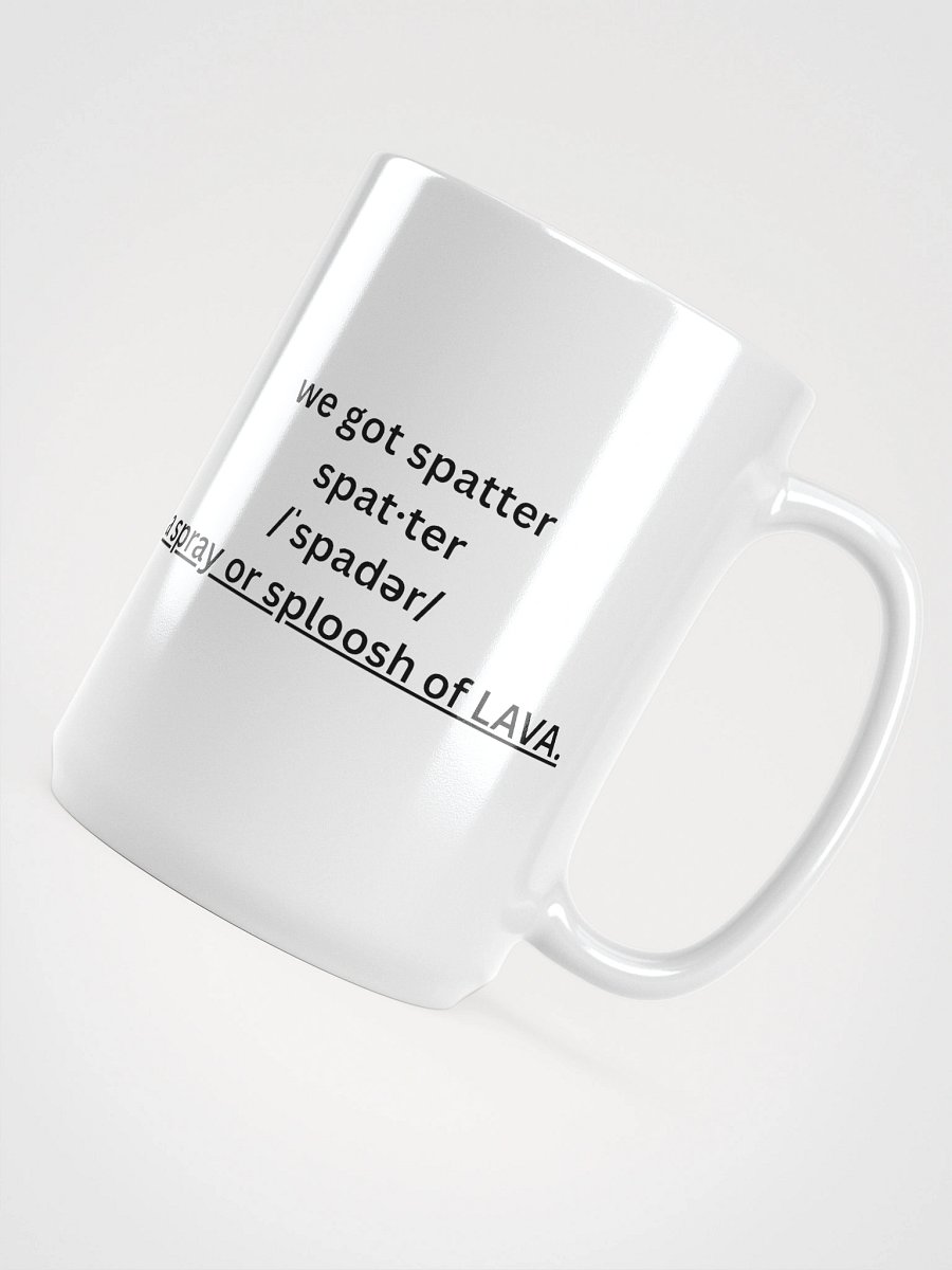 15 ounce We Got Spatter product image (5)