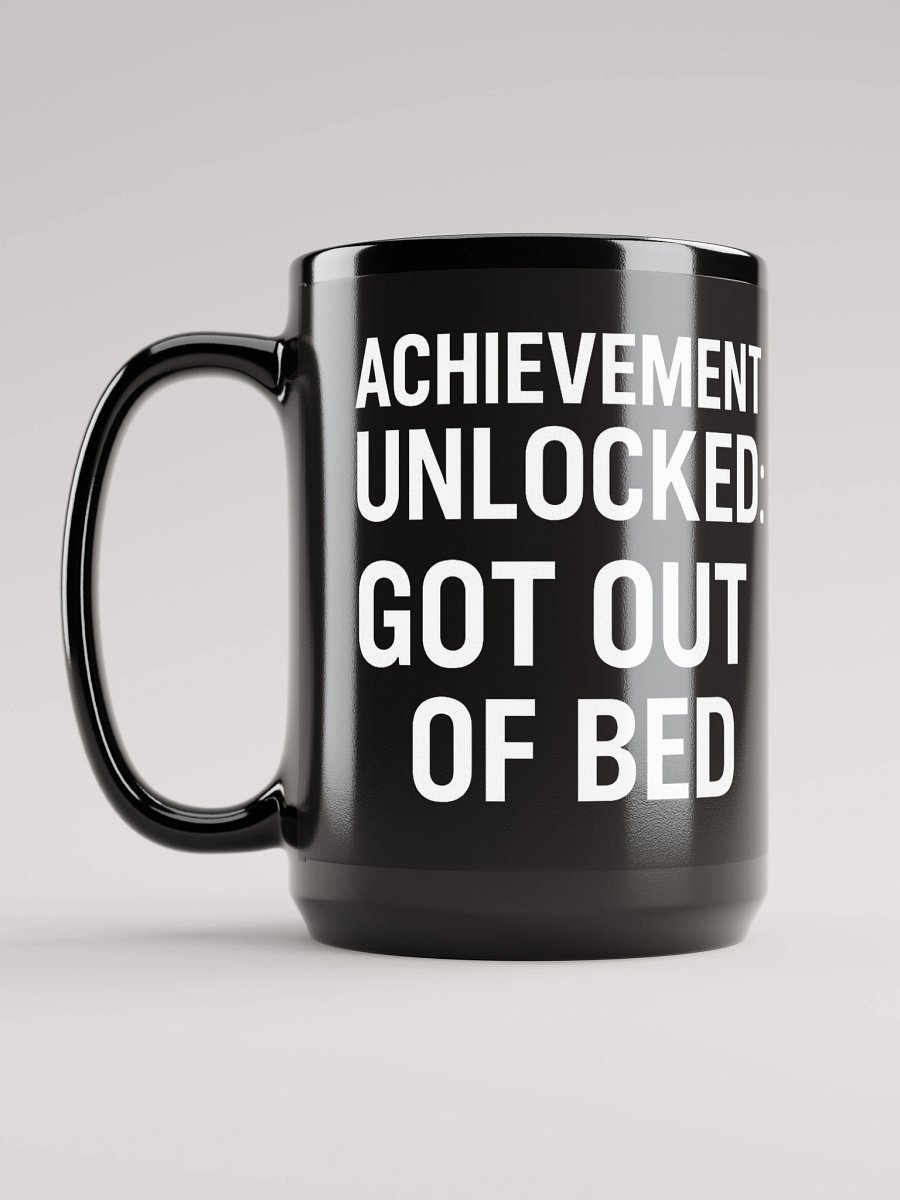 Achievement Unlocked: Got Out of Bed – Gamer Mug product image (6)