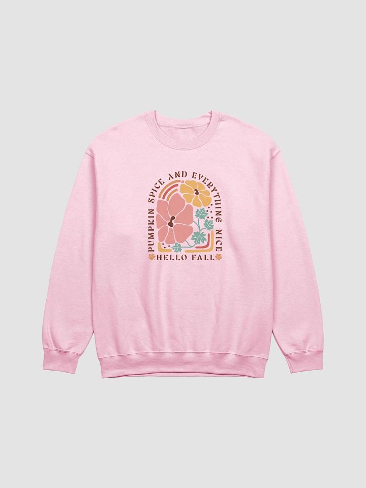 Pumpkin Spice Everything Nice Sweatshirt product image (1)