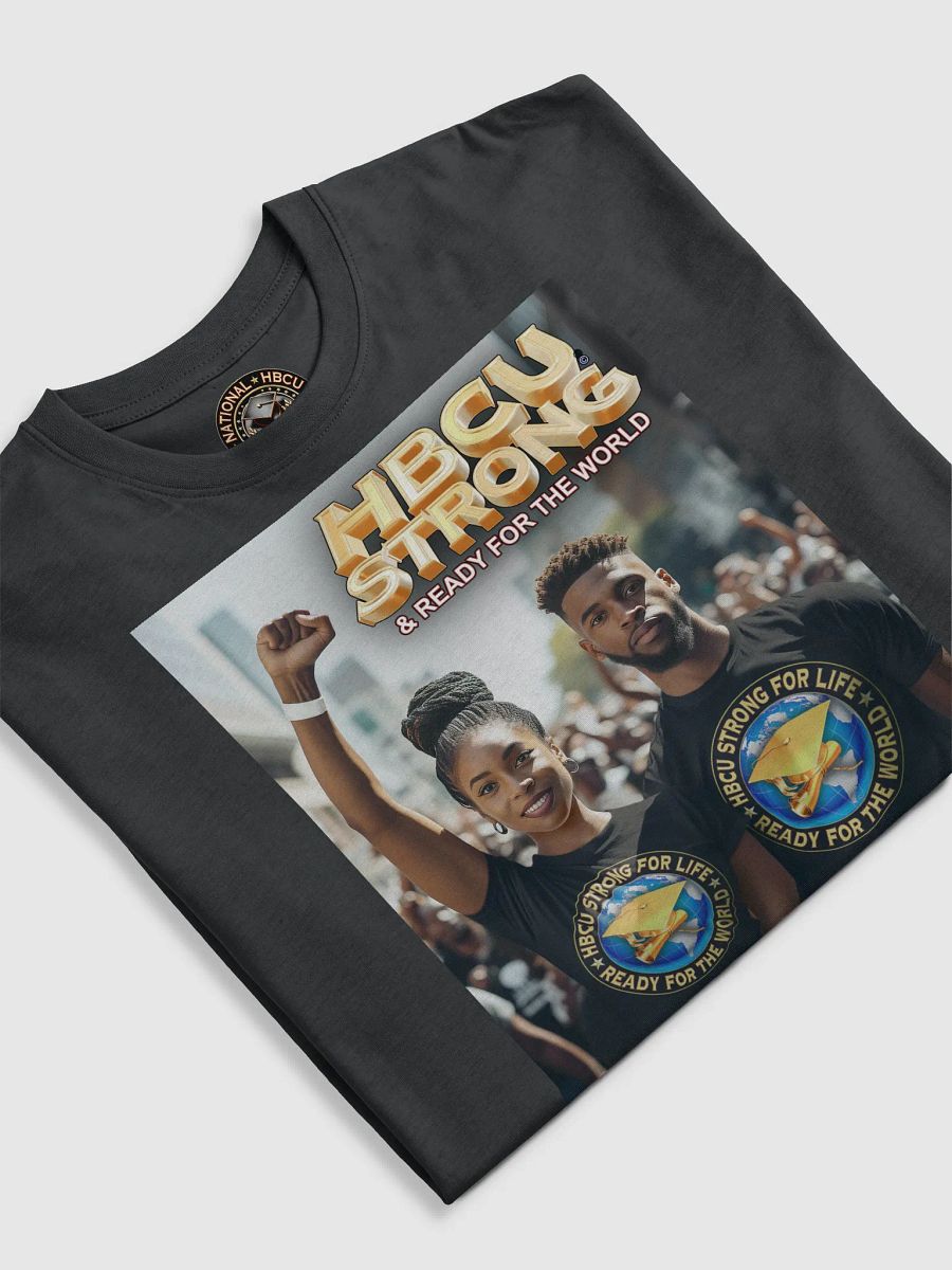 HBCU STRONG & READY for the WORLD T-Shirt Art #6 product image (5)