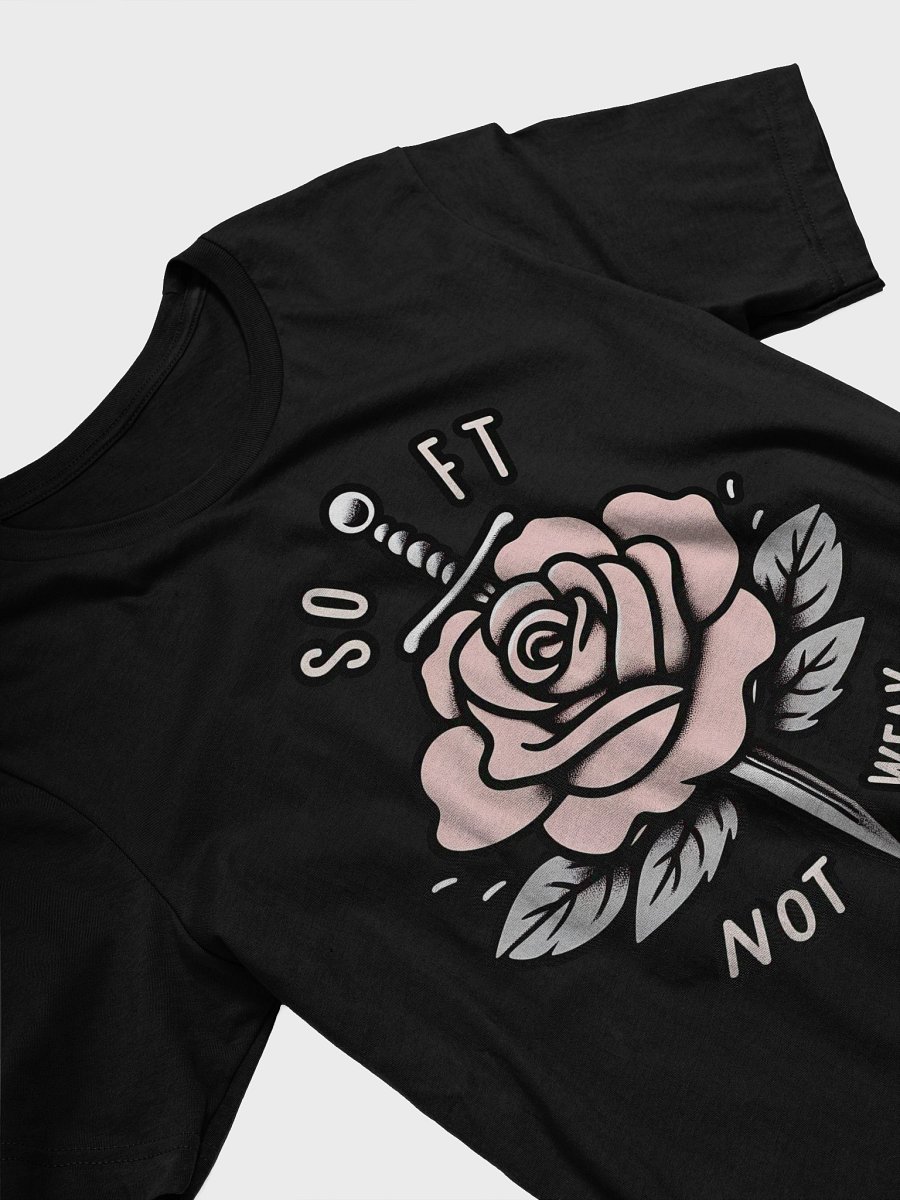 SOFT, NOT WEAK product image (3)