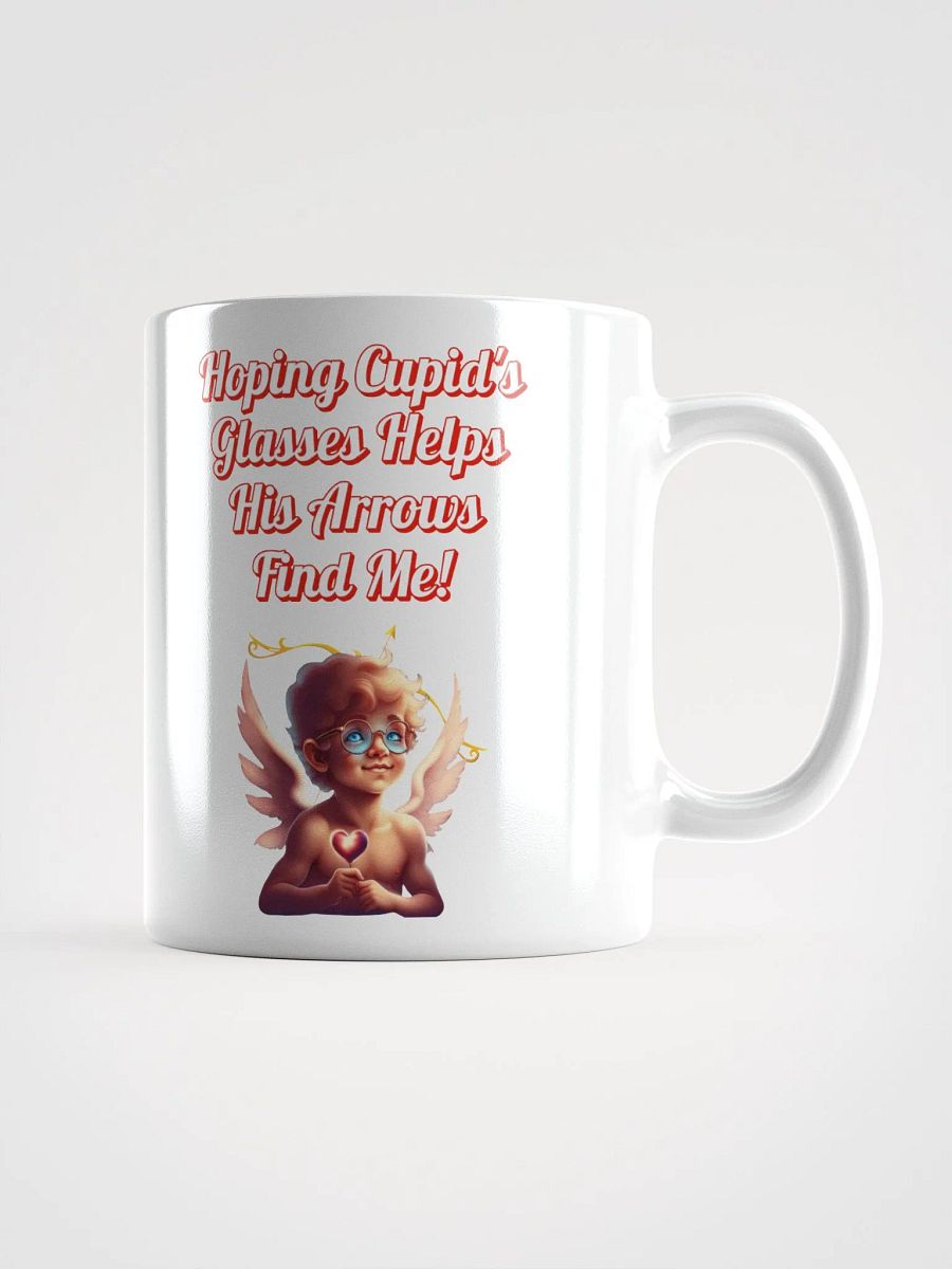 Hoping Cupid's Glasses Helps His Arrows Find Me! White Mug product image (7)