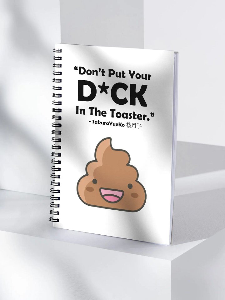 "Don't Put Your D*ck in The Toaster." Notepad product image (2)
