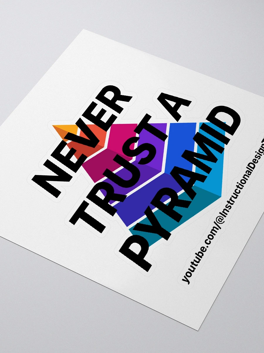 Never Trust a Pyramid Sticker product image (3)