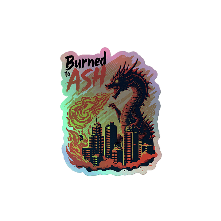 Fiery Dragon Destruction | 'Burned to Ash' Art Print Holographic Sticker product image (2)