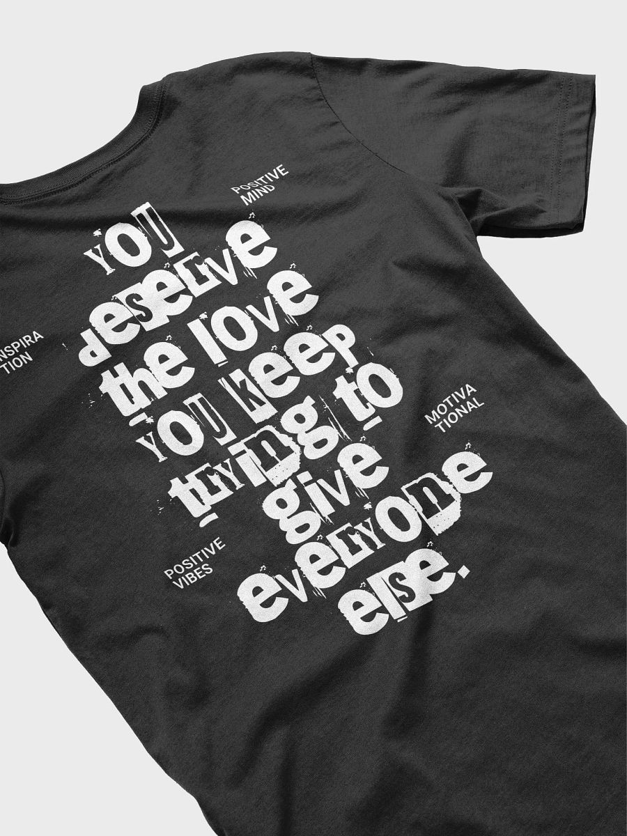 You Deserve Love T-Shirt product image (1)