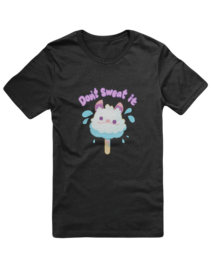 Don't Sweat It! Shirt product image (1)