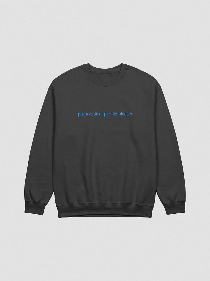 TS pathological people pleaser crewneck product image (2)