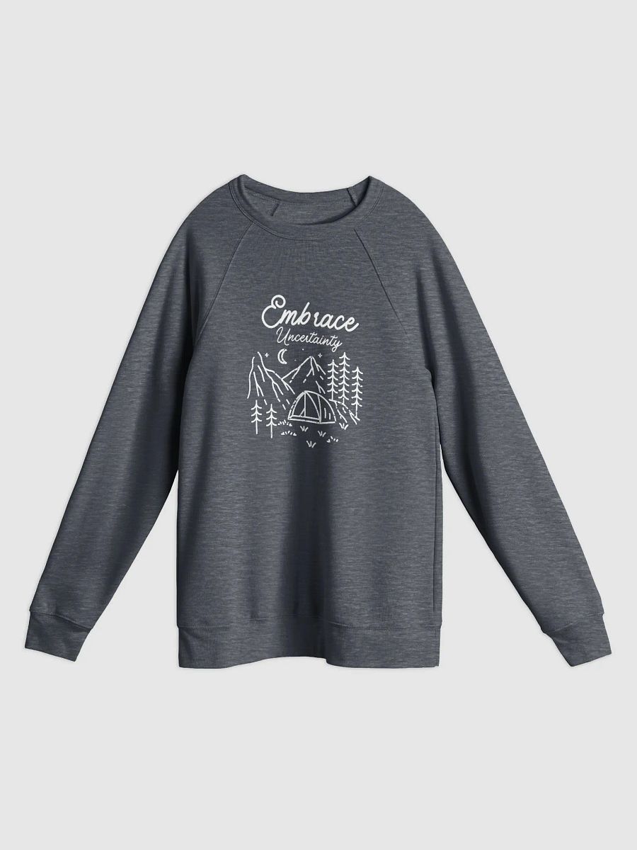 Embrace Uncertainty (Sweatshirt) product image (3)