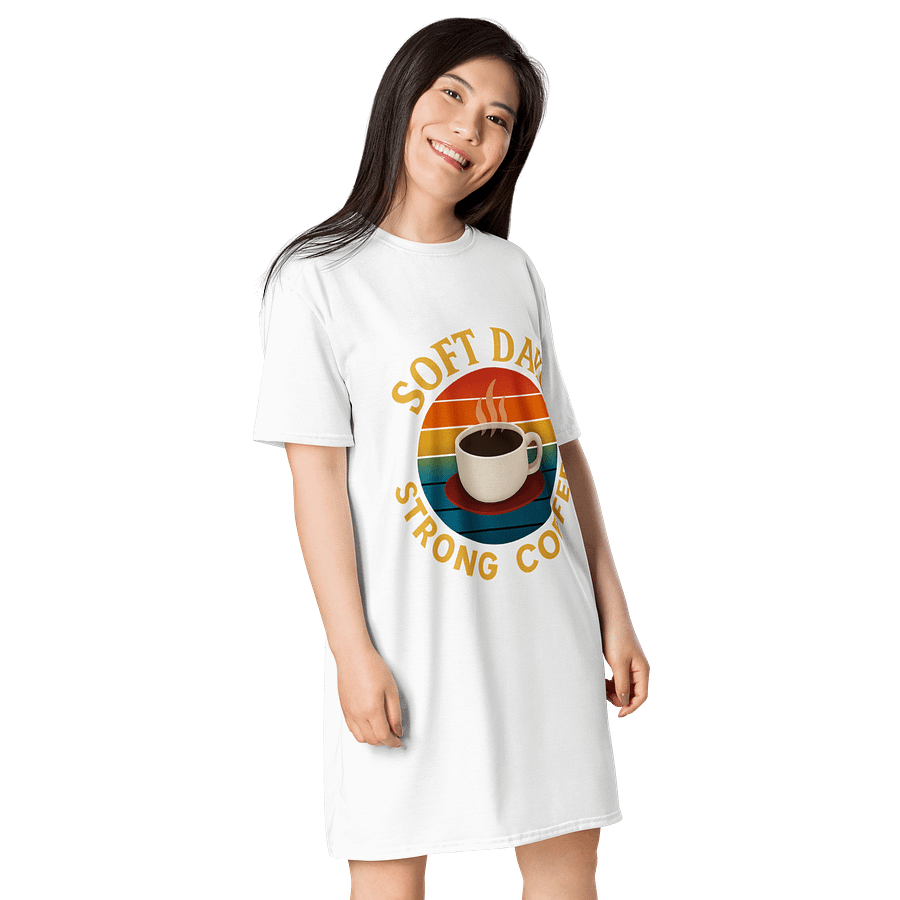 Soft Days, Strong Coffee T-Shirt Dress product image (4)