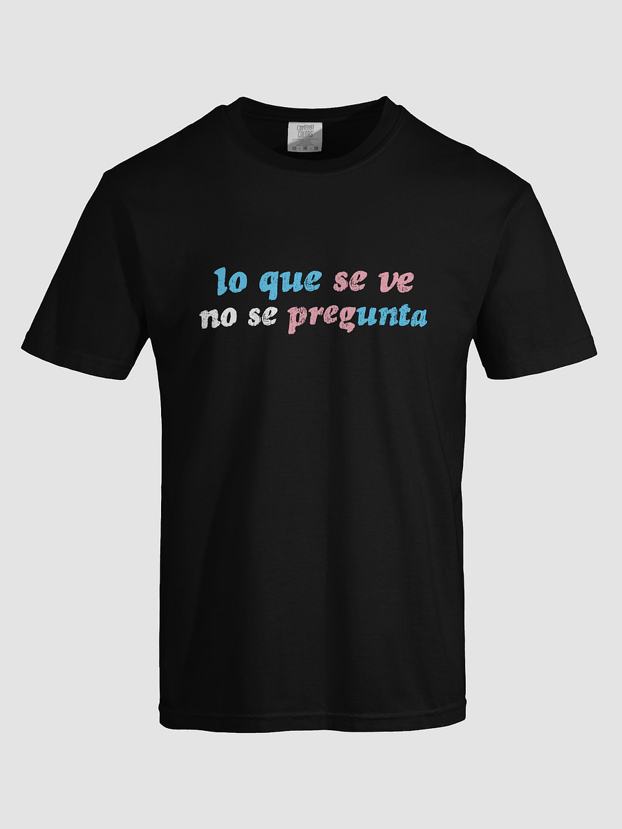 Lo Que Se Ve No se Pregunta - Trans Tee product image (19)