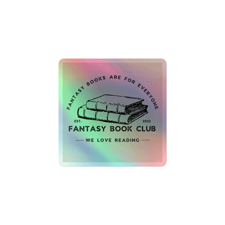 Fantasy Book Club: Fantasy Books Are For Everyone Holographic Sticker product image (1)