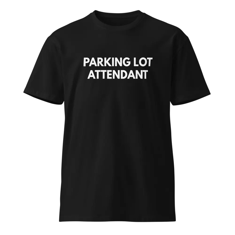 Parking lot attendant Unisex Premium T-Shirt product image (1)