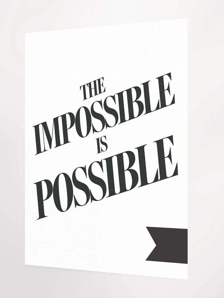 The Impossible is Possible Poster product image (2)