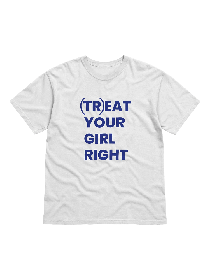 TREAT YOUR GIRL RIGHT product image (2)