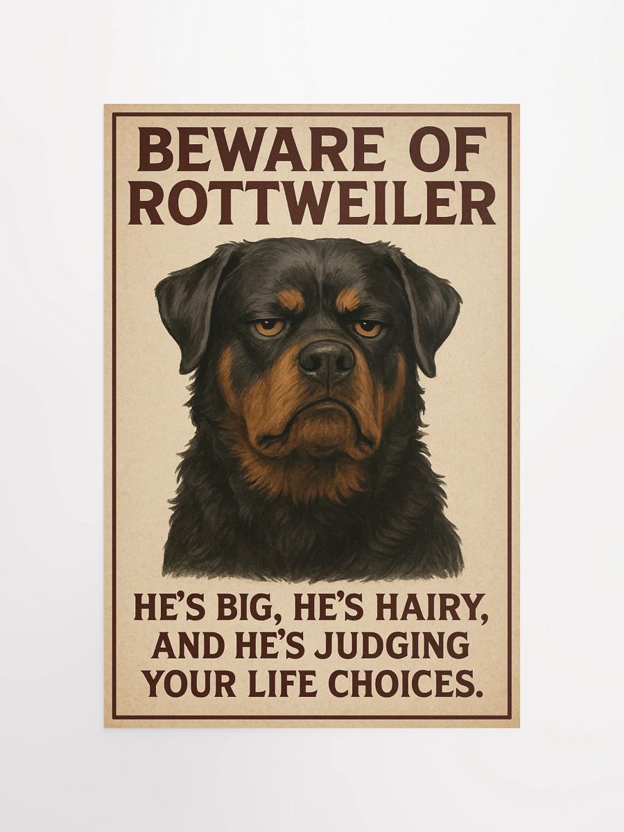 Beware of Rottweiler: He’s big, he’s hairy, and he’s judging your life choices. product image (10)