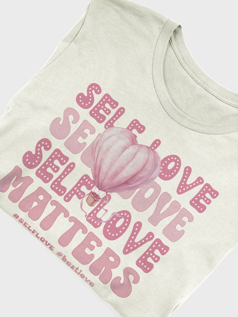 Funny Valentine's day t-shirt - Self love matters product image (1)
