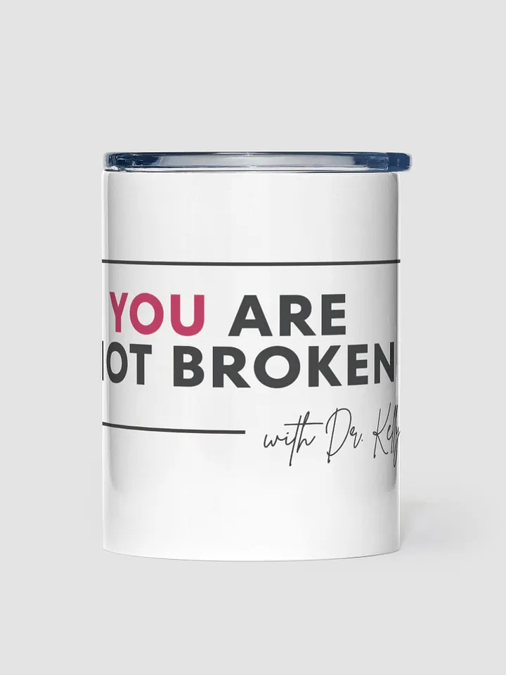 You Are Not Broken Mug product image (1)