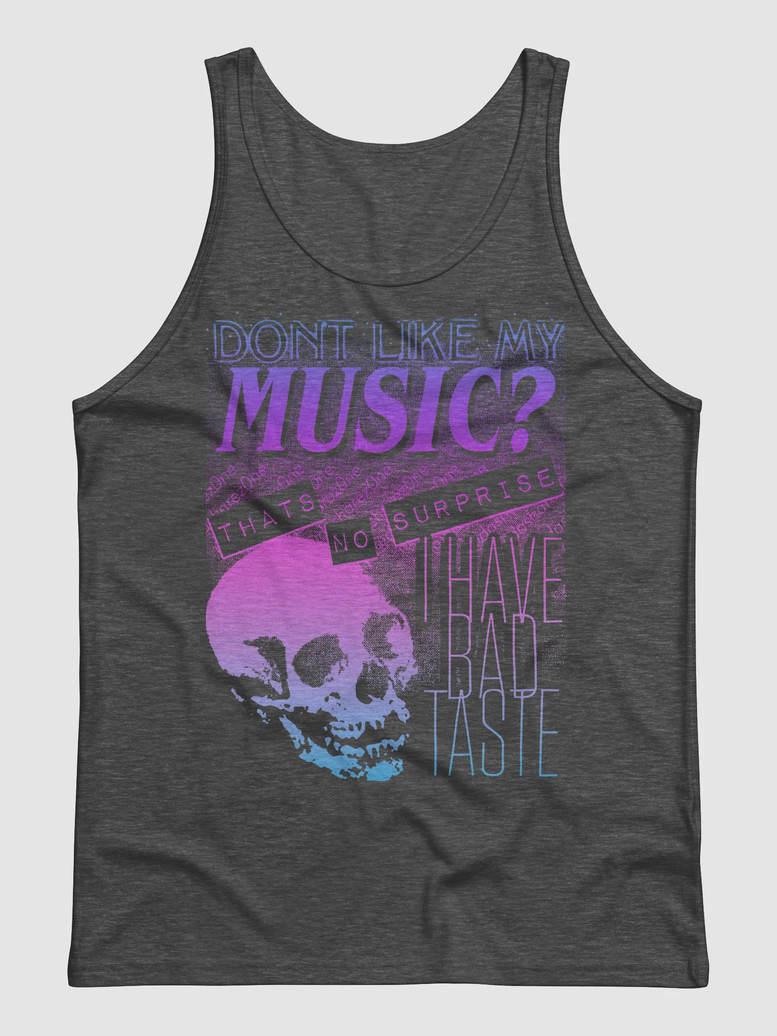 DONT LIKE MY MUSIC" TANK TOP product image (5)