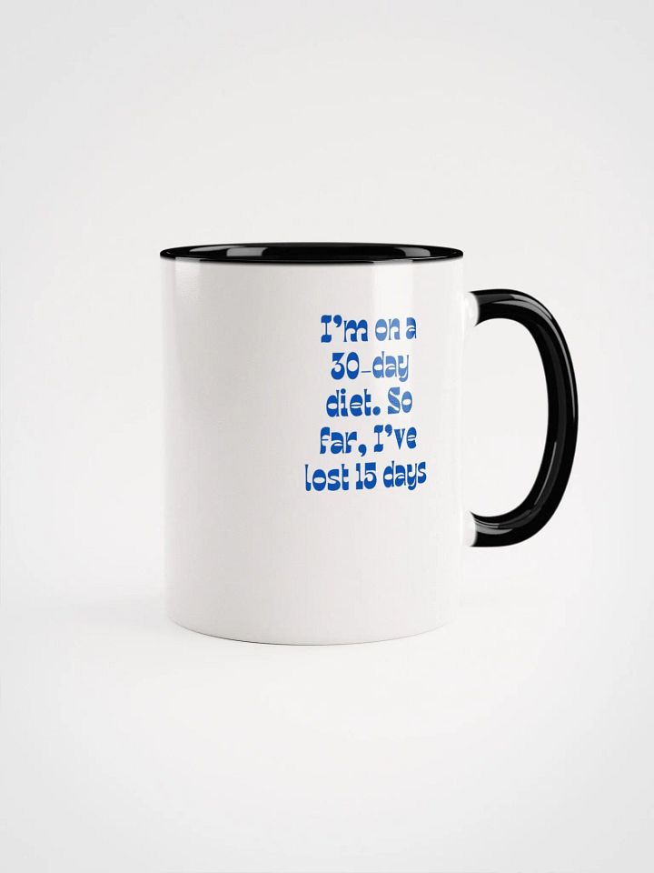 I'm On A 30 Day Diet Surprise Ceramic Mug product image (1)
