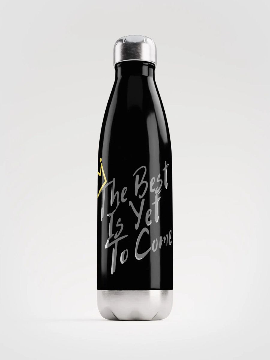 The Best Is Yet To Come Water bottle product image (3)