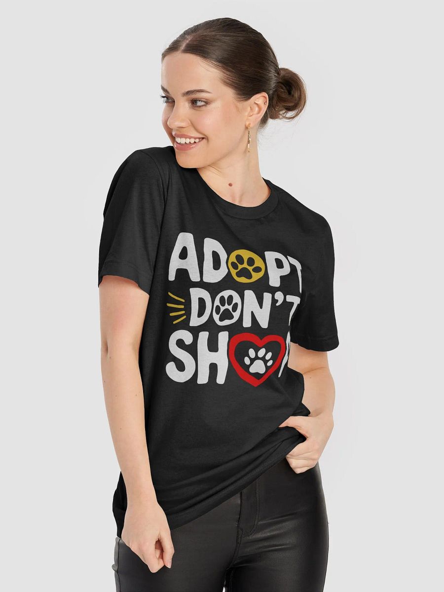 Adopt, Don't Shop - Support Animal Rescue T-Shirt product image (8)