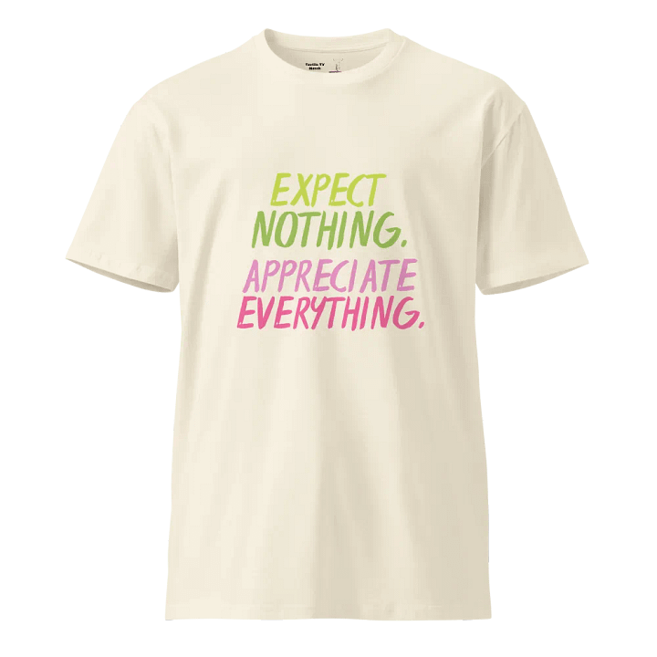 Appreciate Everything Premium Tee product image (9)
