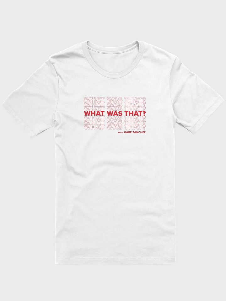 What Was That - Shirt product image (1)
