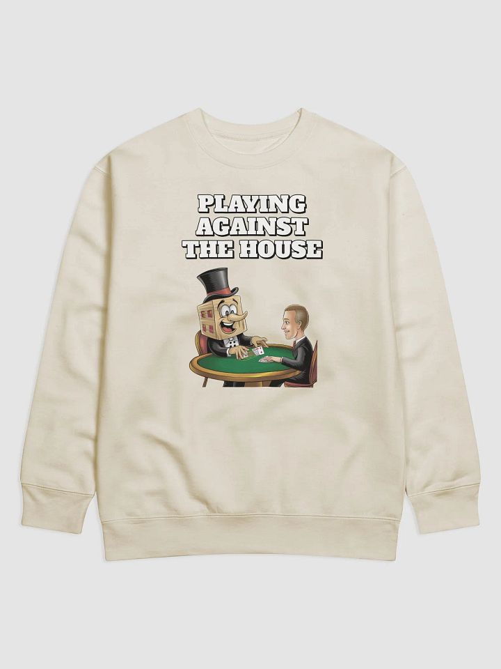 Playing Against The House - Funny Wordplay Sweatshirt product image (9)