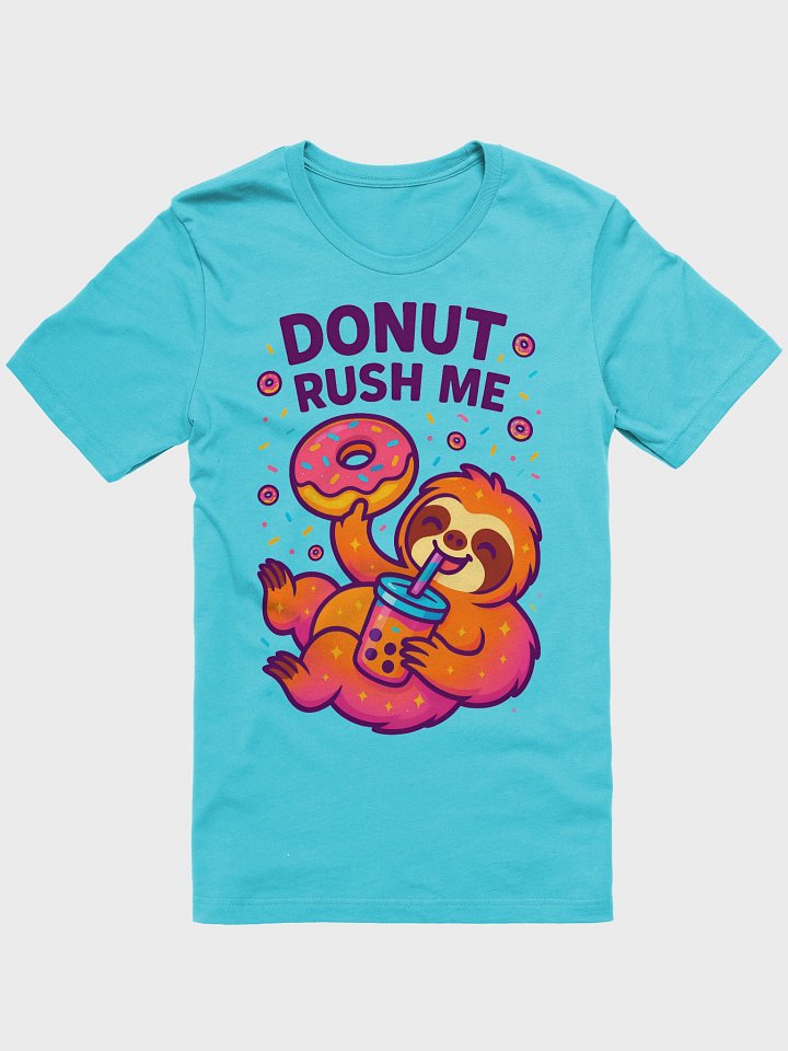 Donut Rush Me – Funny Sloth Donut T-Shirt | Sloths Having Snacks Collection product image (1)