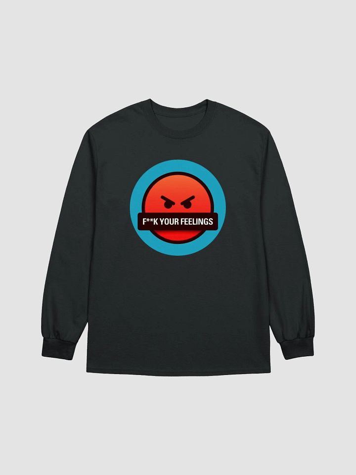 F**K Your Feelings Long Sleeve Tee product image (1)