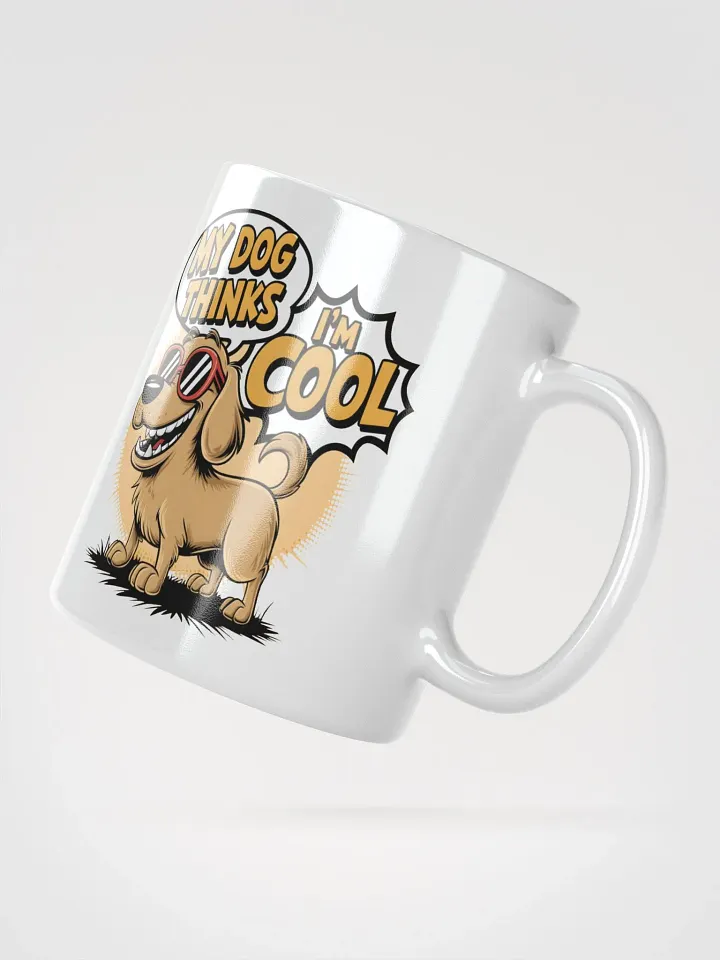 My Dog Thinks I'm Cool White Glossy Mug product image (2)