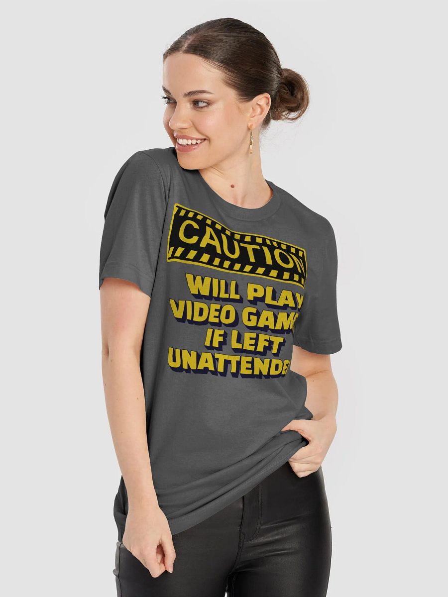 Caution - Will Play Video Games If Left Unattended T-shirt product image (48)