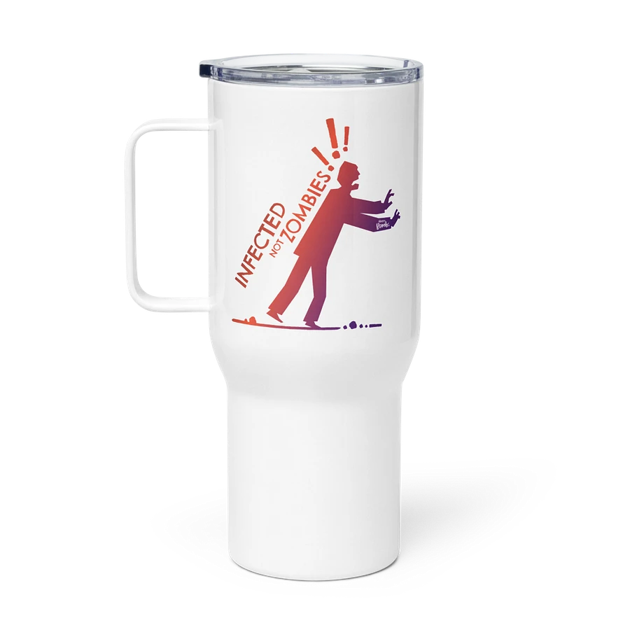 They Are Infected NOT Zombies! Travel Mug product image (1)