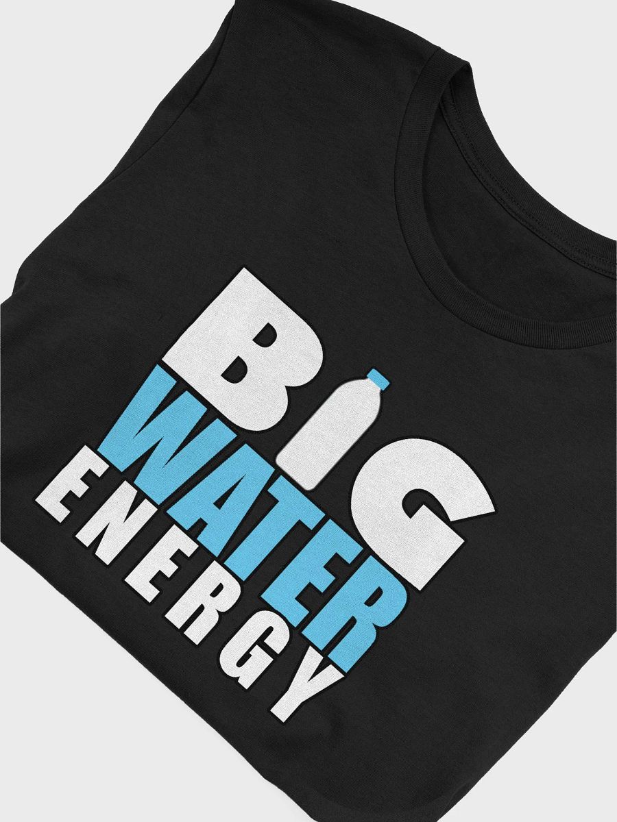 Big Water Energy - Tee product image (10)