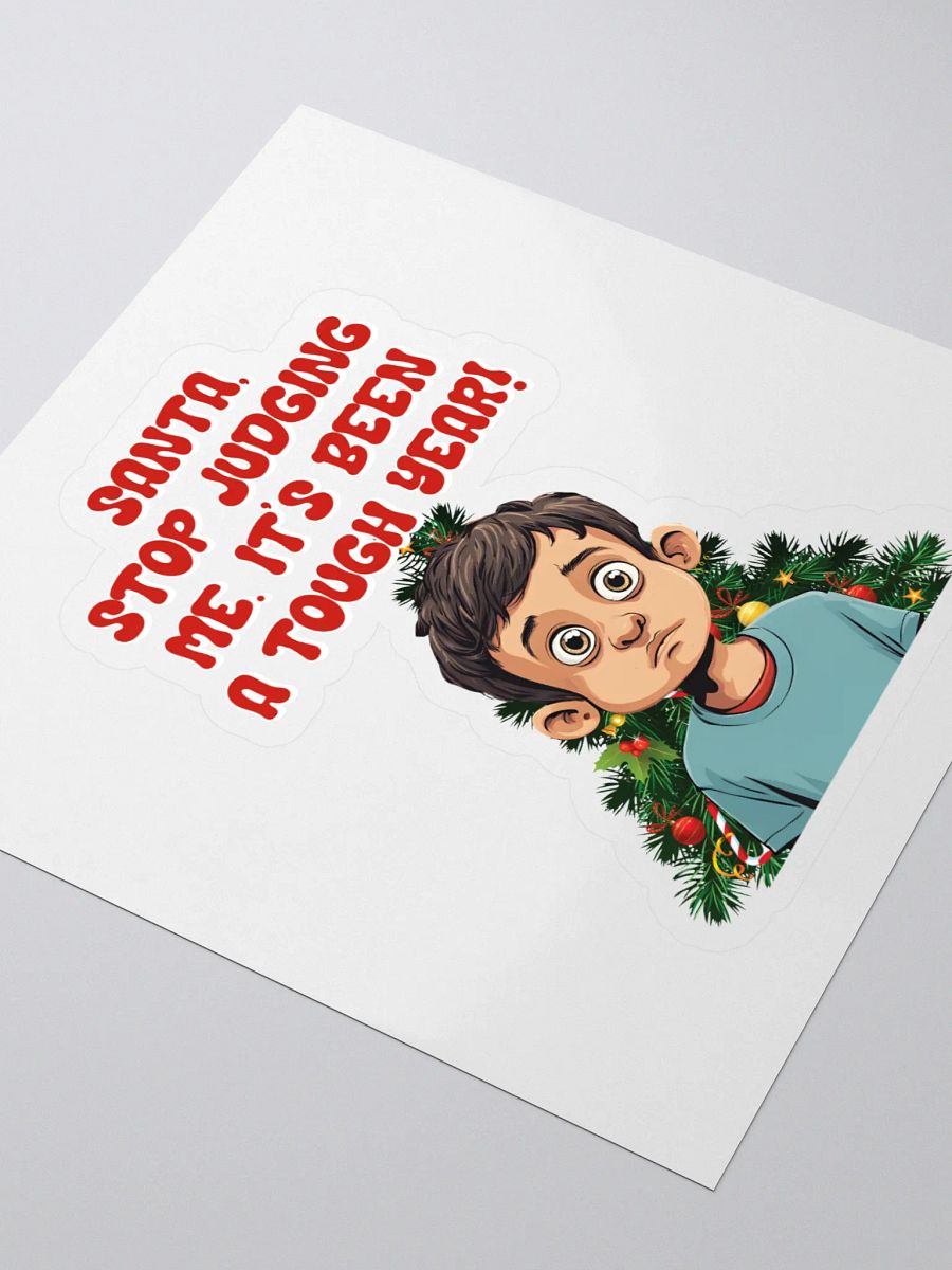 Santa, Stop Judging Me. It's Been A Tough Year! Sticker product image (3)