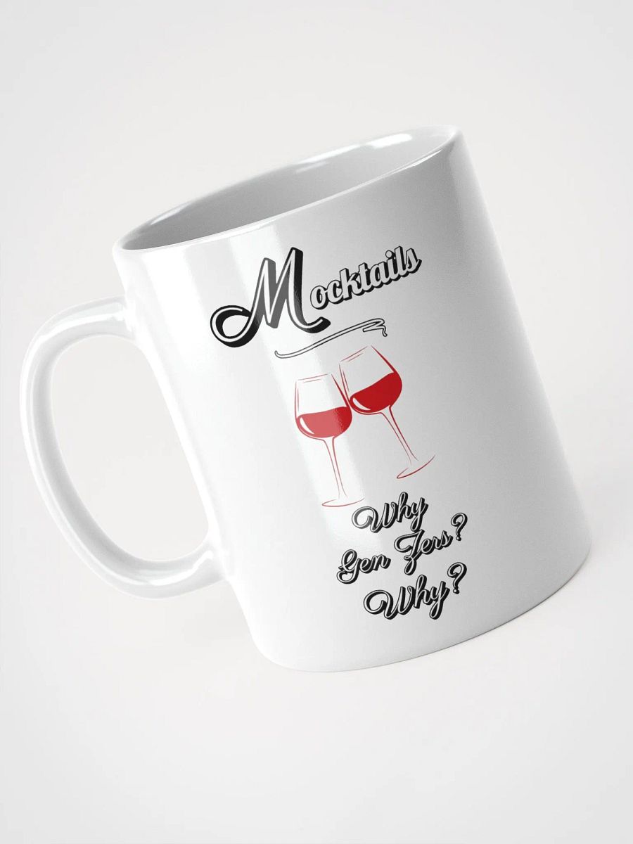 Mocktails - Why Gen Zers? Why? White Mug product image (9)