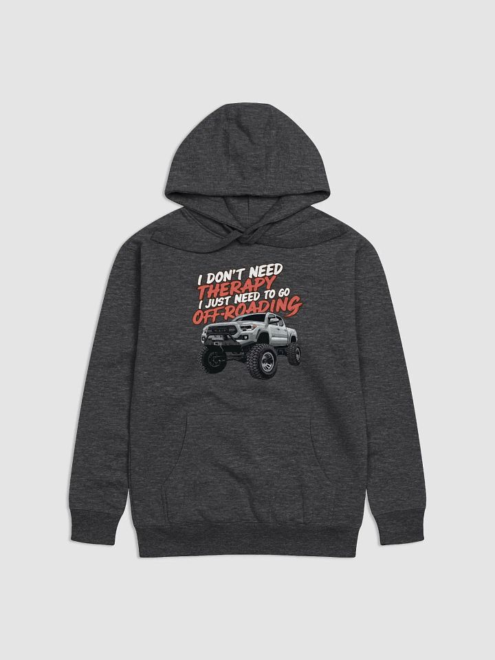 I Just Need to Go Off-Roading Hoodie product image (1)