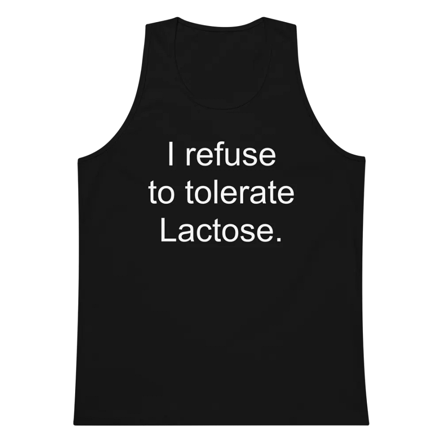 I refuse to tolerate lactose tank top product image (5)