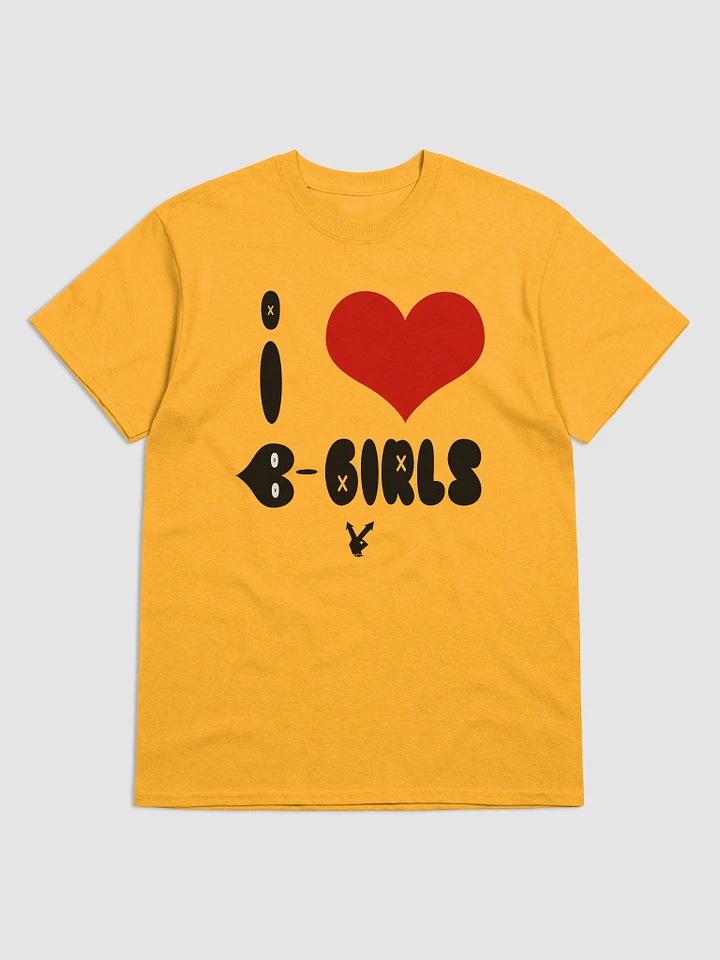 I Love B-Girls Tee product image (1)