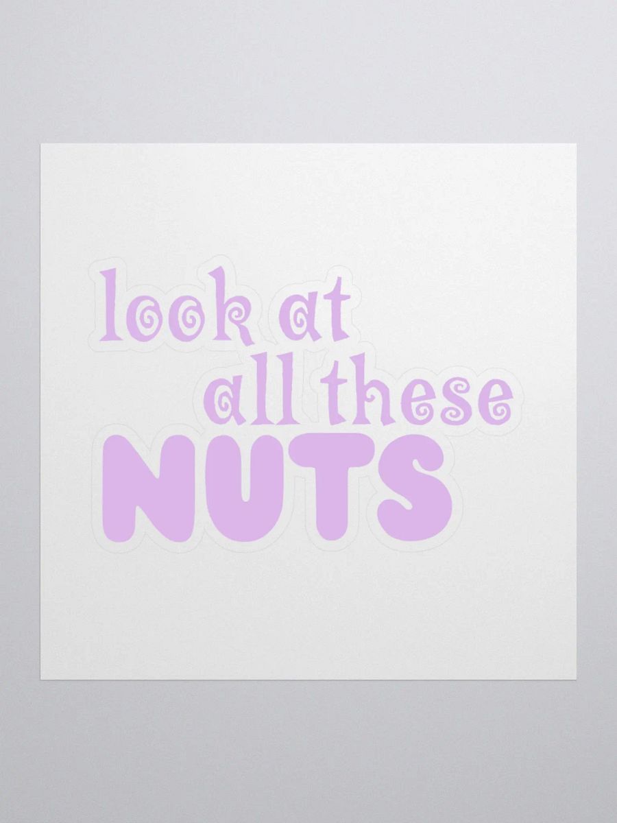 Look at all these NUTS, Sticker, Pink product image (1)