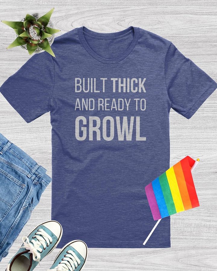 Built Thick And Ready To Growl T-Shirt product image (1)