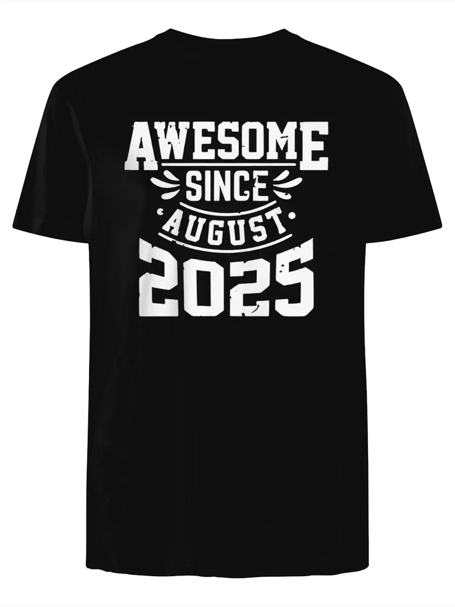Awesome Since August 2025 T-Shirt product image (1)
