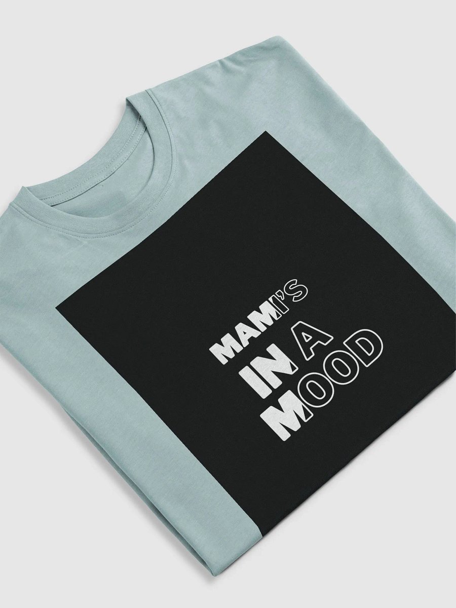 mamis in a mood t shirt product image (34)