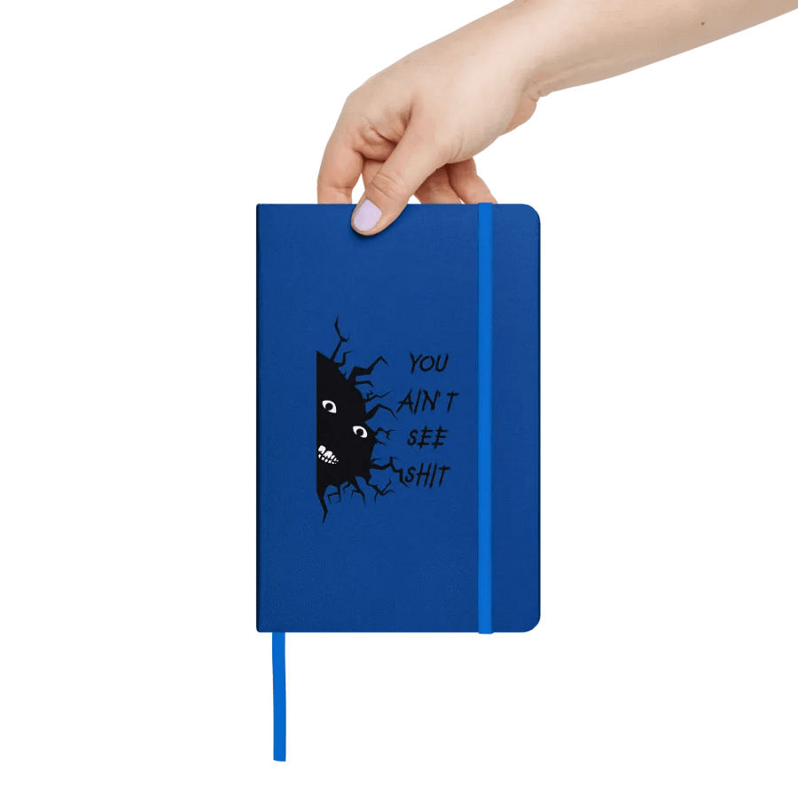 You Ain't See SHH Hardcover Notebook - Dark product image (32)